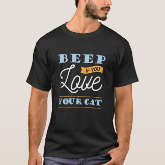 Camiseta Bipe Se Você Ama Seu Gato Frase Engraçada Amante d