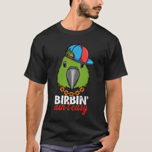 Camiseta Birbing Ain't Easy Papagaio I Amazon napolitado