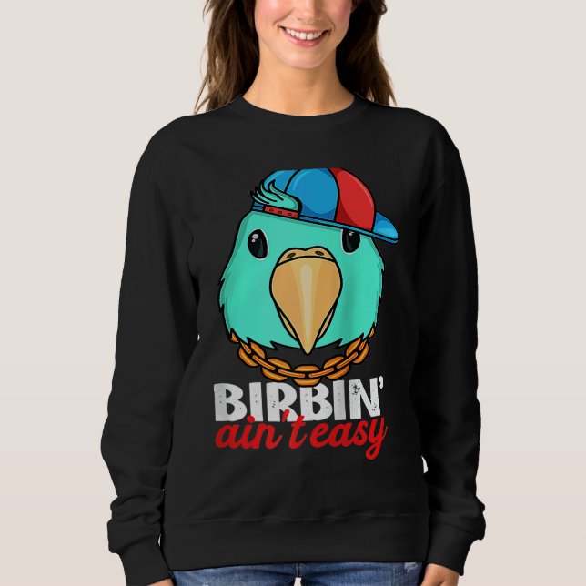 Camiseta Birbing Ain't Easy Parrot I Turquoise Parrotlet Ra (Frente)