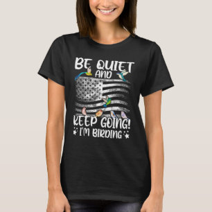 Camiseta Birdwatcher seja silencioso e mantenha a aves louc