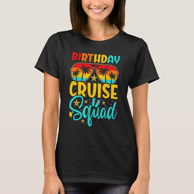 Camiseta Birthday Cruise Squad Cruising Vacing Funny Crew (Frente)