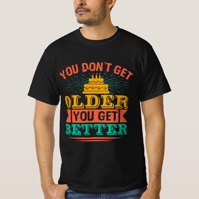 Camiseta Birthday - Funny Saying for Birthday (Frente)