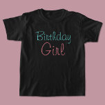 Camiseta Birthday Girl<br><div class="desc">Camisa perfeita para a convidada de honra no seu aniversário! Para coordenar presentes de aniversário e decorações de festas,  visite o resto deste compro.</div>