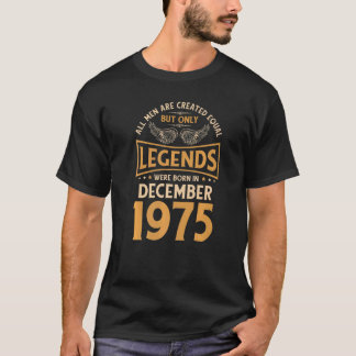 Camiseta Birthday Legends Were Born In December 1975  