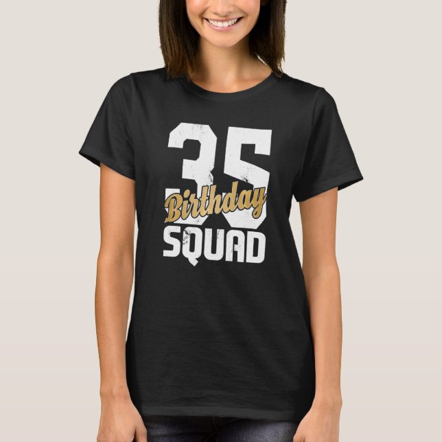 Camiseta Birthday Squad Legal Bday Team 35 Anos Matchi (Frente)