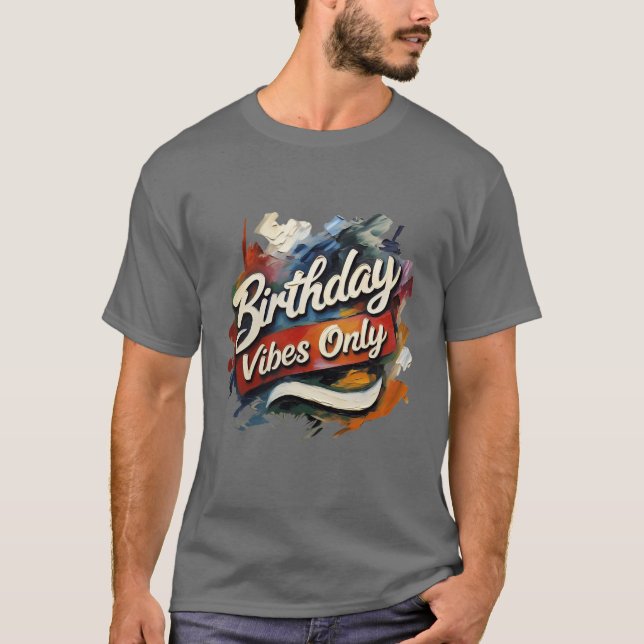Camiseta Birthday Vibes Apenas Pintados (Frente)