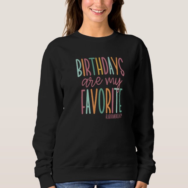 Camiseta Birthdays Are My Favorite Labor and Delivery Nurse (Frente)