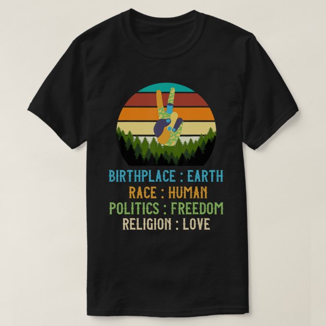 Camiseta Birthplace Earth Race Human Politics Freedom Relin (Frente do Design)