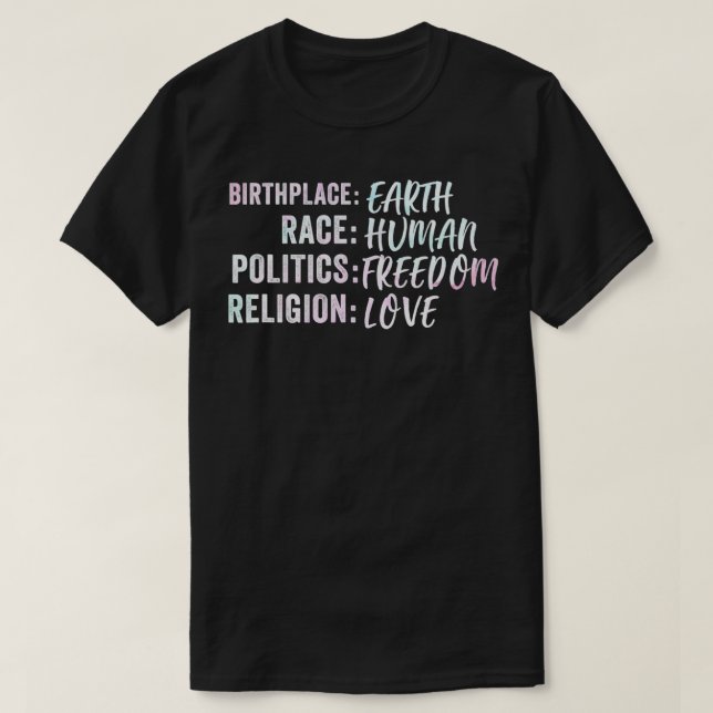 Camiseta Birthplace Earth Race Human Politics Freedom Relin (Frente do Design)