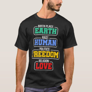 Camiseta Birthplace Earth Race Human Politics Freedom Relin