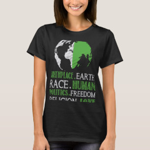 Camiseta Birthplace Earth Race Política Humana Freedam Amor