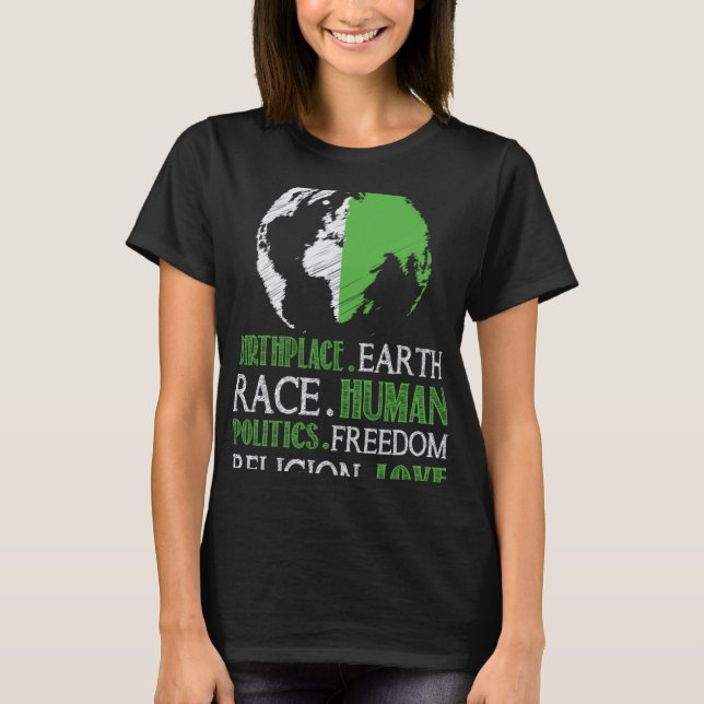 Camiseta Birthplace Earth Race Política Humana Freedam Amor (Frente)