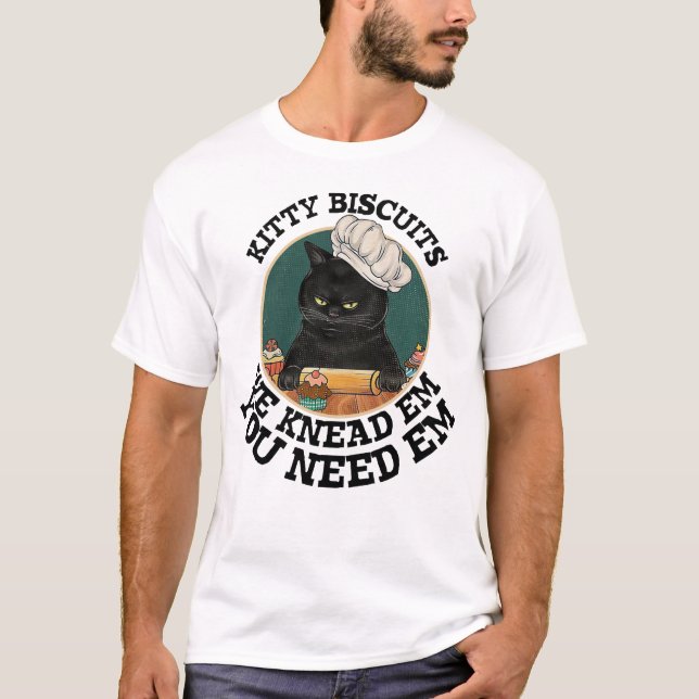 Camiseta Biscoitos gatinhos Que Precisa De Mim Sabemos Que  (Frente)