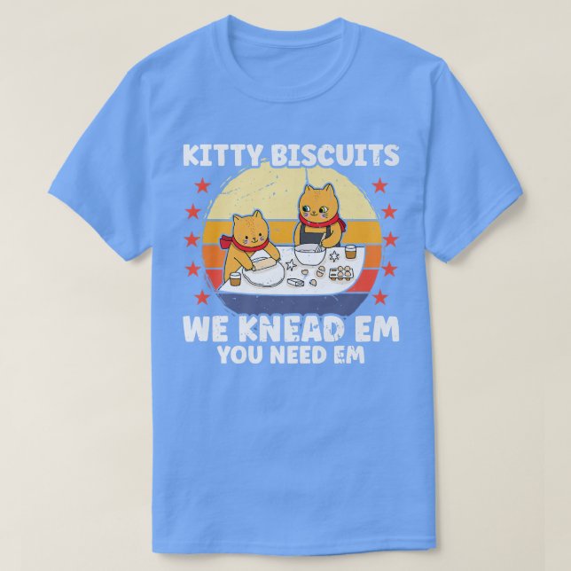 Camiseta Biscoitos gatinhos Sabemos Que Precisa De Um Gato  (Frente do Design)