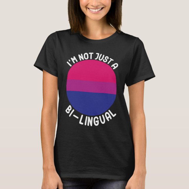 Camiseta Bisexual Bi Pride Flag I'm Not Just A Bi Lingual (Frente)