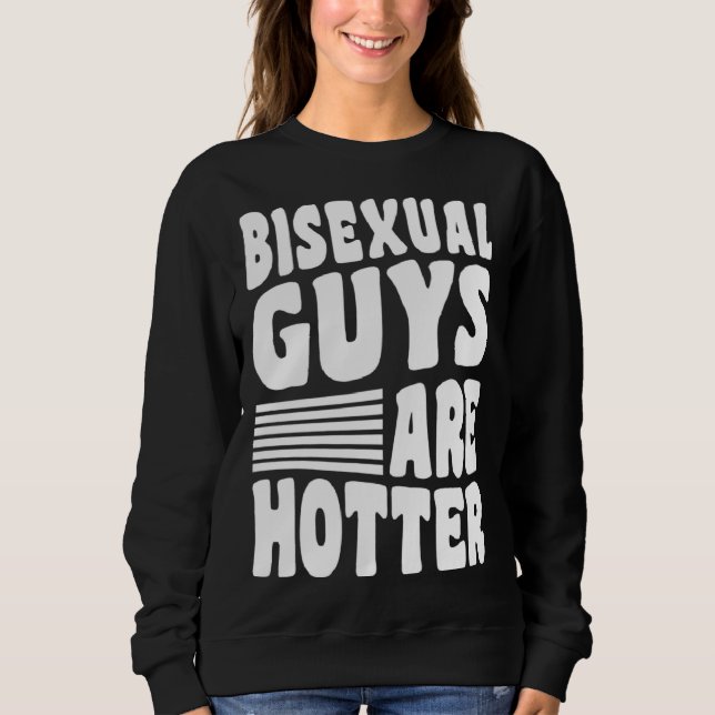 Camiseta Bisexual Guys Are Hotter Bisexual Pride Boyfriend  (Frente)