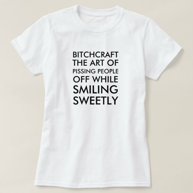 Camiseta Bitchcraft a arte de mijar pessoas fora quando SMI (Frente do Design)