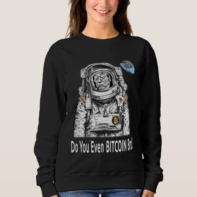 Camiseta Bitcoin DO YOU EVEN BITCOIN BRO Satoshi Nakamoto B (Frente)
