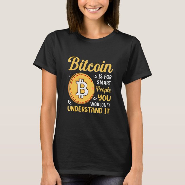 Camiseta Bitcoin Is For Smart People Bitcoin  BTC Crypto (Frente)