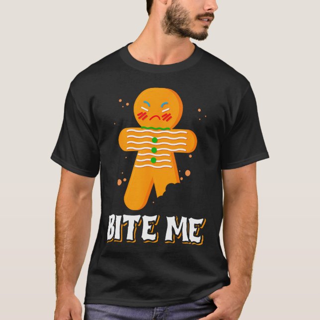Camiseta Bite Me Gingerbread Mal-Humorado Bite Me (Frente)