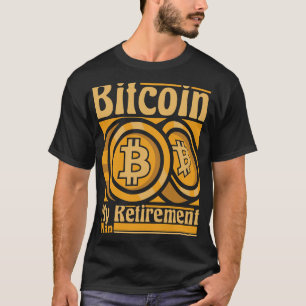 Camiseta Bitmoney Meu Plano De Reforma Bloqueia Cripto Bitc