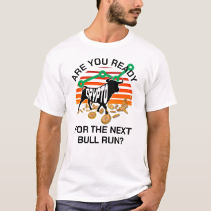 Camiseta Bitmoney, você está pronto para o CRYPTO BULL RUN