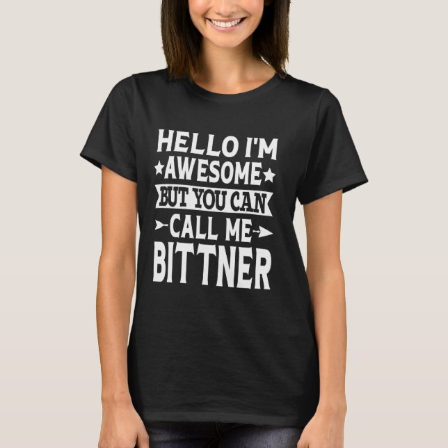 Camiseta Bitner Surname Me Chame Bittner Family Sobrenome B (Frente)