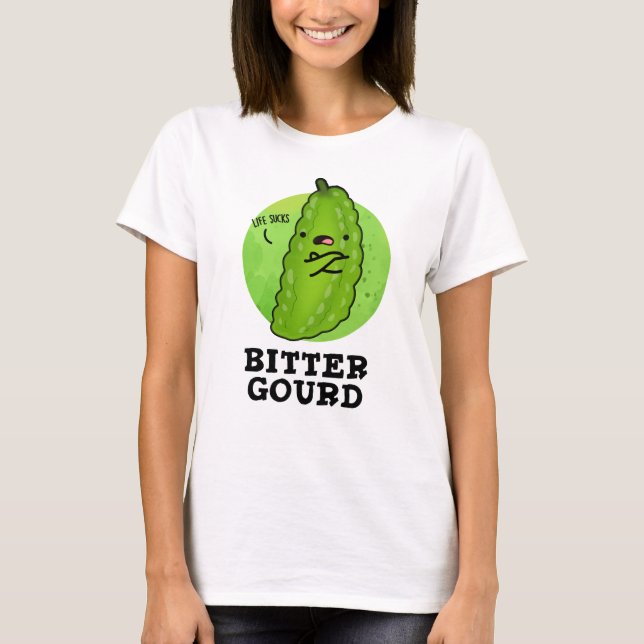 Camiseta Bitter Gourd Engraçado Veggie Pun (Frente)