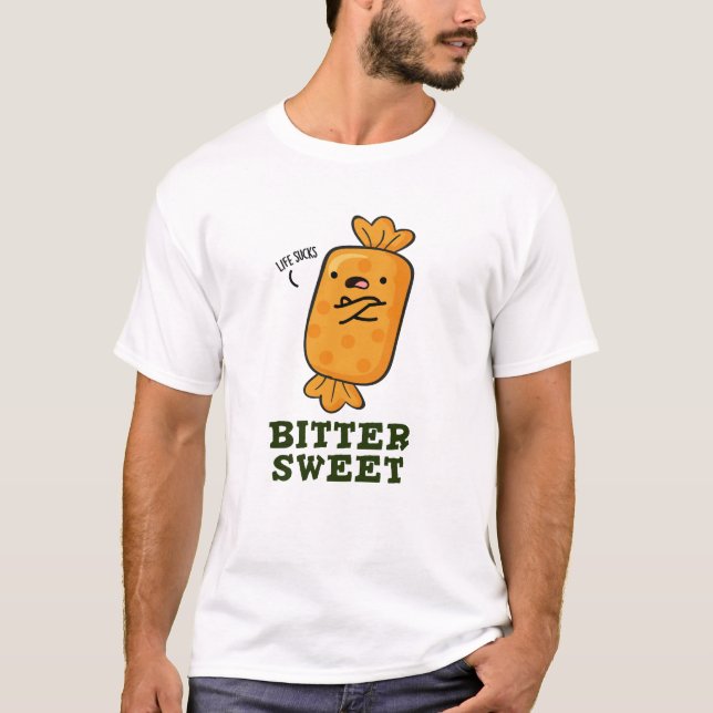 Camiseta Bitter Sweet Engraçado Candy Pun (Frente)
