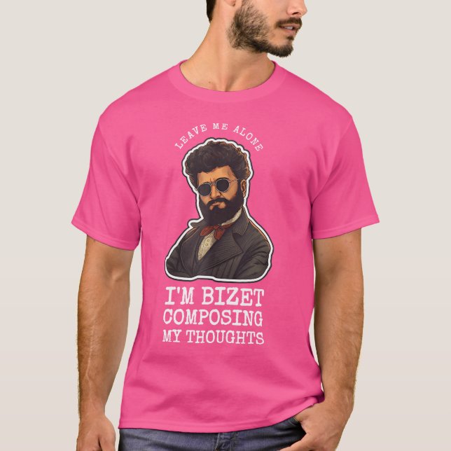 Camiseta Bizet Opera Pun Engraçado Compositor Clássico (Frente)
