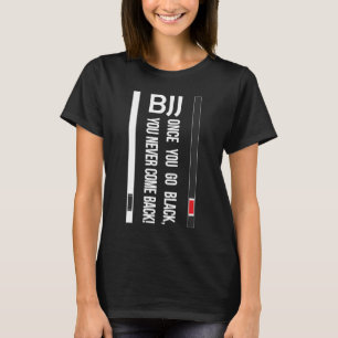 Camiseta BJJ Black Belt Engraçado quando você fica preto