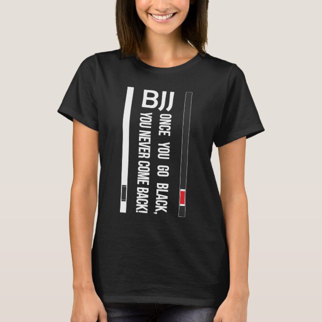 Camiseta BJJ Black Belt Engraçado quando você fica preto (Frente)