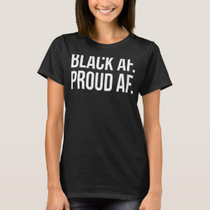 Camiseta Black Af Pround AF Black History Mês Depois África