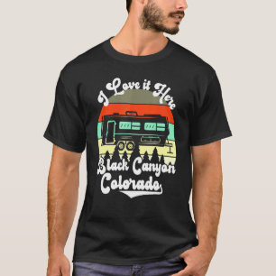 Camiseta Black Canyon Colorado I Love It Here Camping Trave