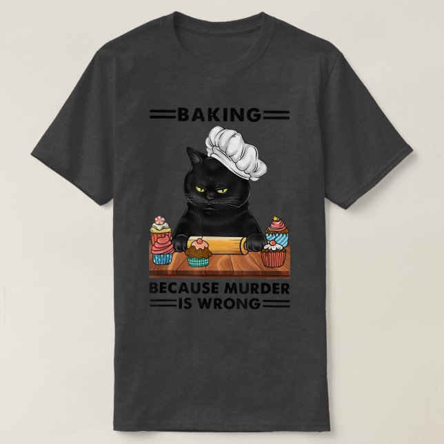 Camiseta Black Cat Baking porque o assassinato é um amante  (Frente do Design)