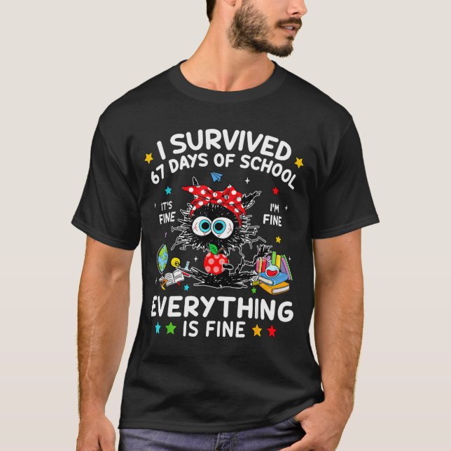 Camiseta Black Cat I Survived 67 Days Of School Its Fine I' (Frente)