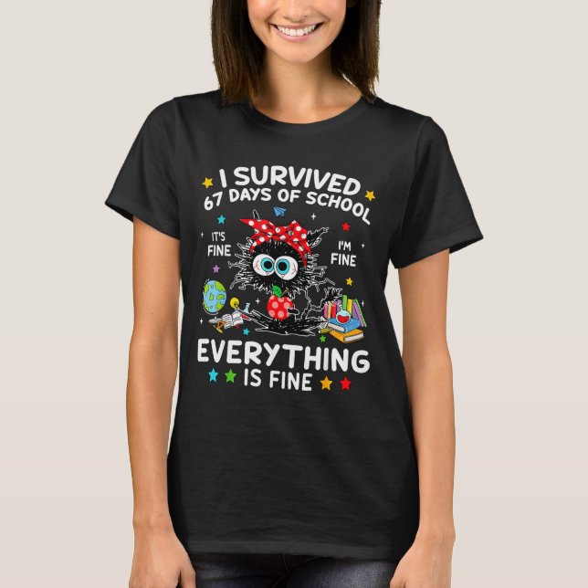 Camiseta Black Cat I Survived 67 Days Of School Its Fine I' (Frente)