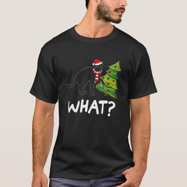 Camiseta Black Cat Pushing Christmas Tree Over Cat What (Frente)