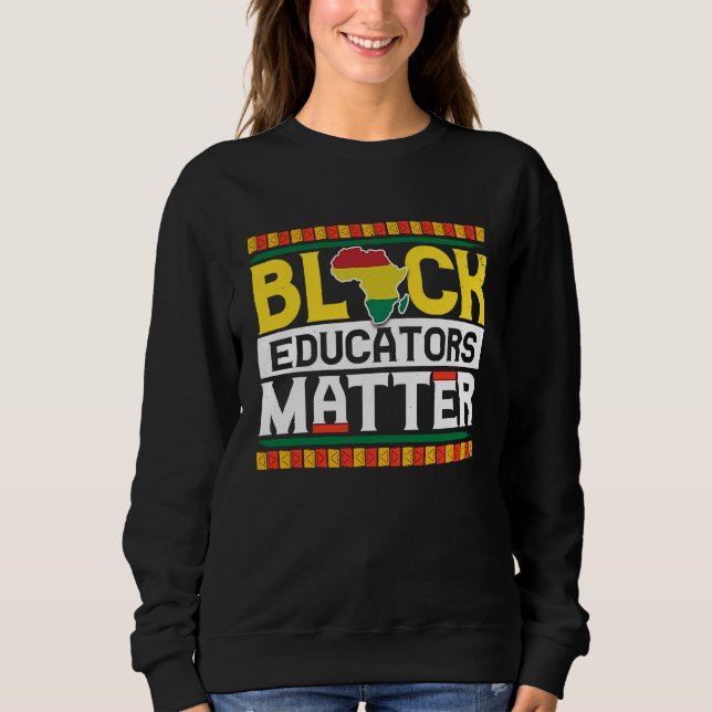 Camiseta Black Educators Matter  Teacher Black History Mont (Frente)