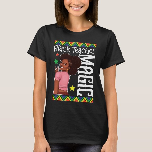 Camiseta Black Female Teacher Magic Teach Black History Mon (Frente)