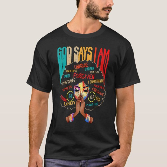 Camiseta Black Girl God Says I Am Black Melanin History Mon (Frente)