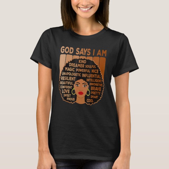 Camiseta Black Girl God Says I Am Black Melanin History Mon (Frente)