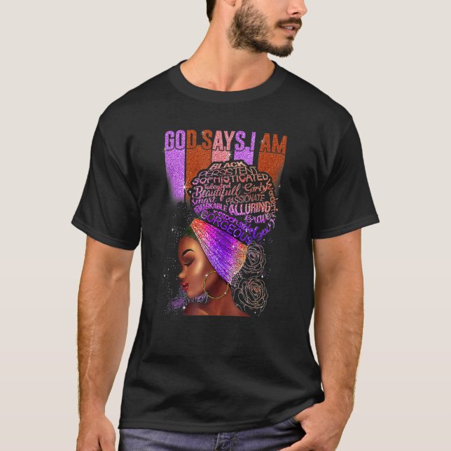 Camiseta Black Girl God Says I Am Black Melanin History Mon (Frente)