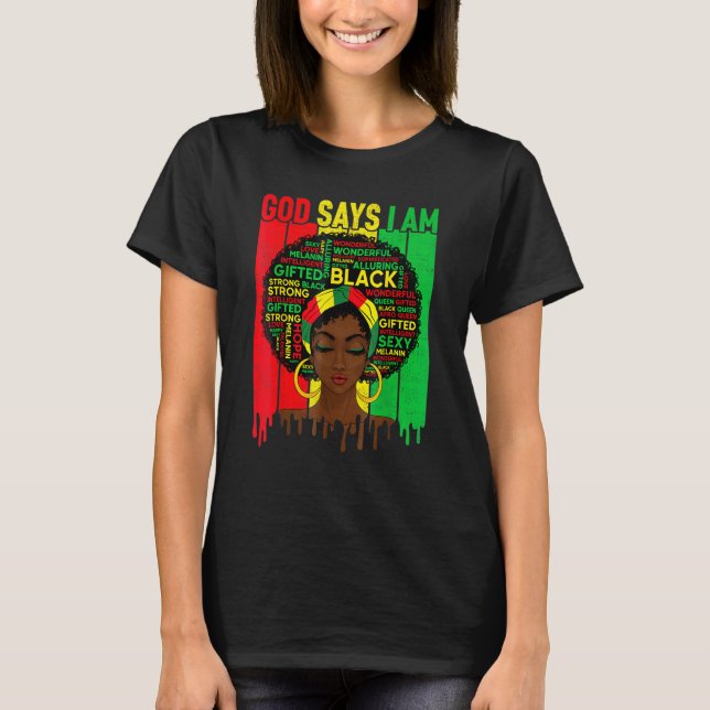 Camiseta Black Girl God Says I Am Black Melanin History Mon (Frente)