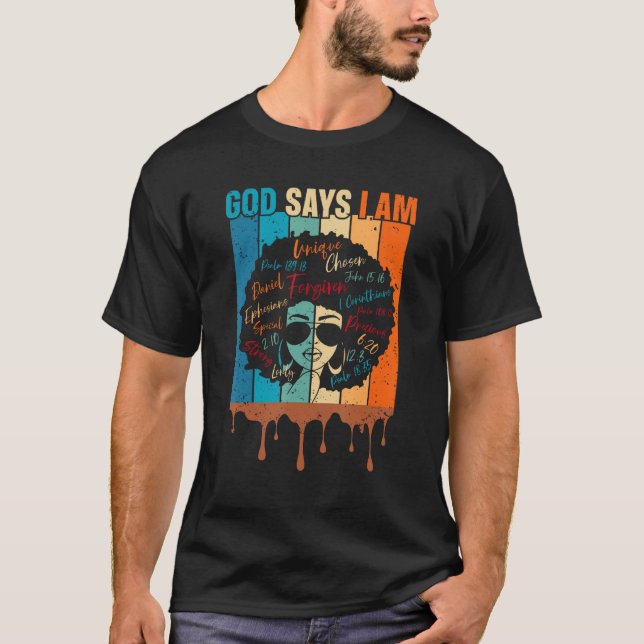 Camiseta Black Girl God Says I Am Black Melanin History Mon (Frente)