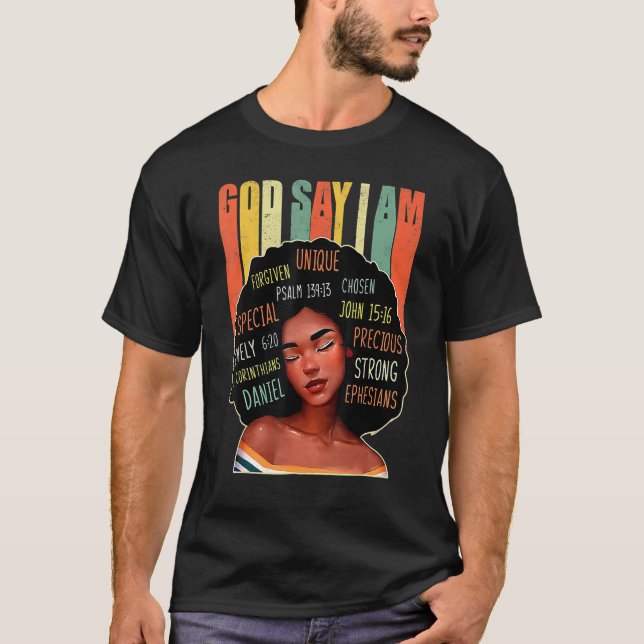 Camiseta Black Girl God Says I Am Black Melanin History Mon (Frente)