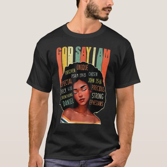 Camiseta Black Girl God Says I Am Black Melanin History Mon (Frente)