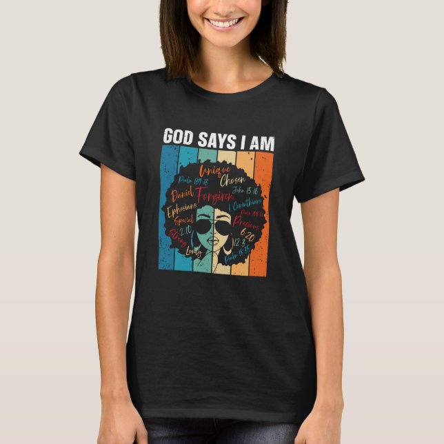 Camiseta Black Girl God Says I Am Black Melanin History Mon (Frente)
