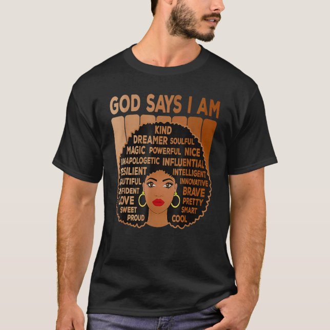Camiseta Black Girl God Says I Am Black Melanin History Mon (Frente)