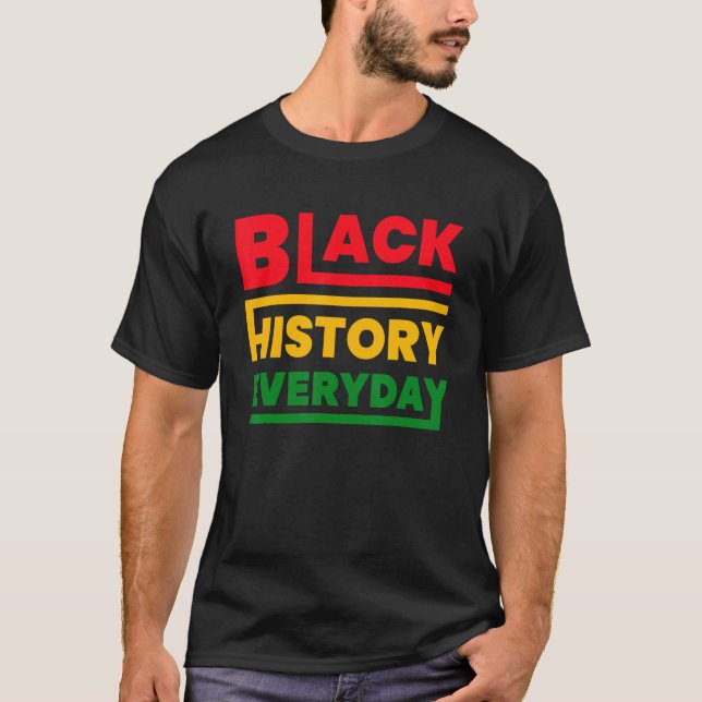 Camiseta Black History Everyday   Black History Month Celeb (Frente)